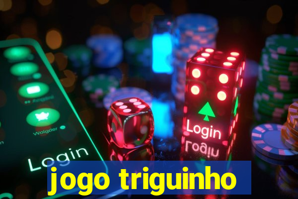 jogo triguinho